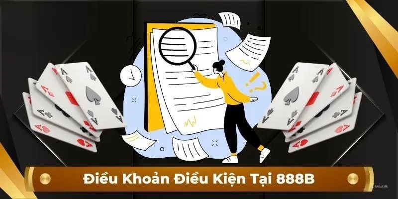 Tìm hiểu thông tin về chính sách điều khoản tại 888B